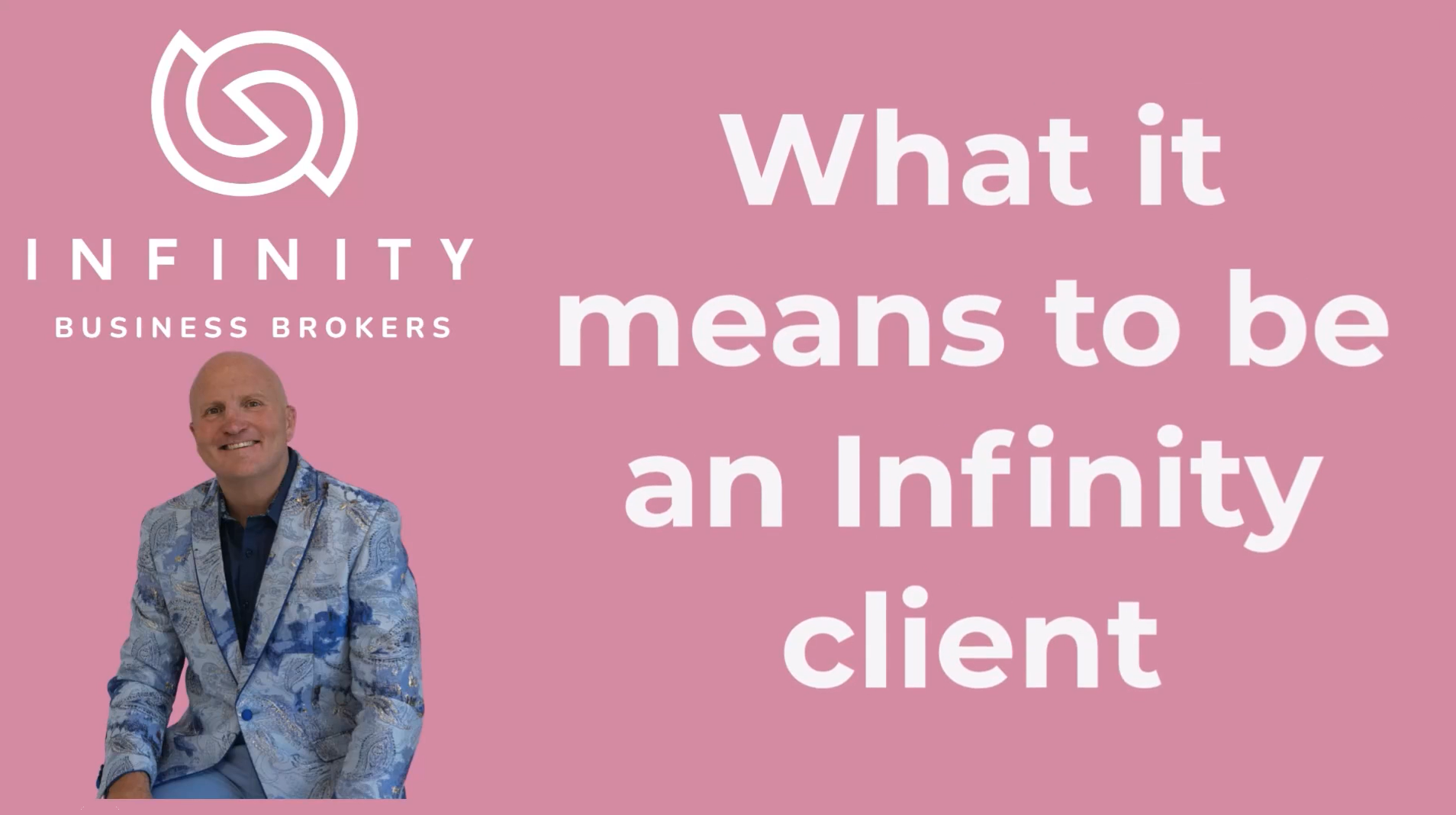 What It Means to Be an Infinity Business Brokers Client